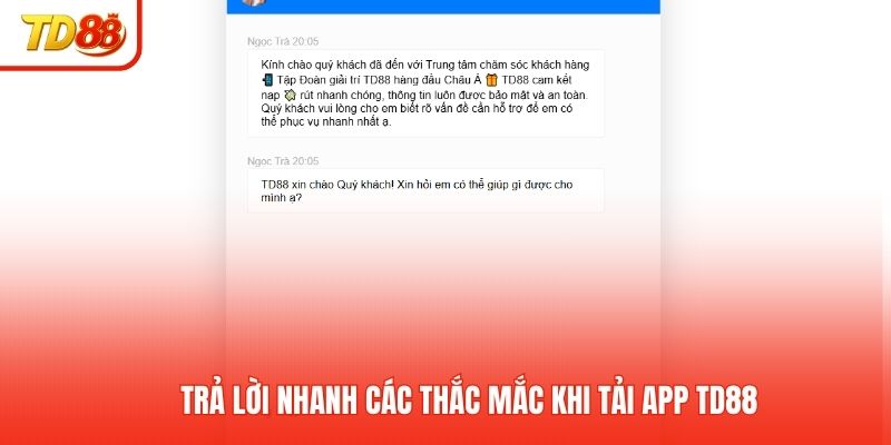 Trả lời nhanh các thắc mắc khi tải app TD88